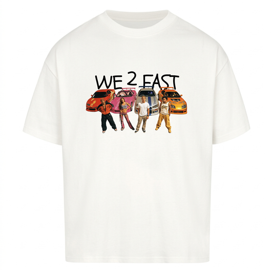 WE 2 FAST - Premium T-Shirt