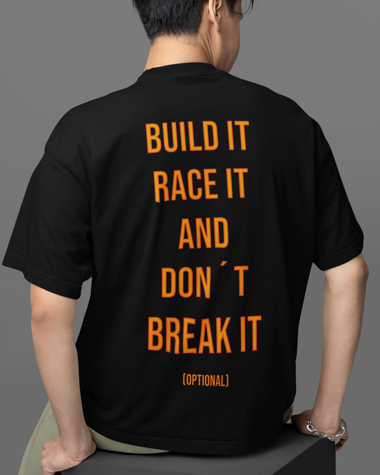 BUILD IT, RACE IT,... Backprint Oversized T-Shirt