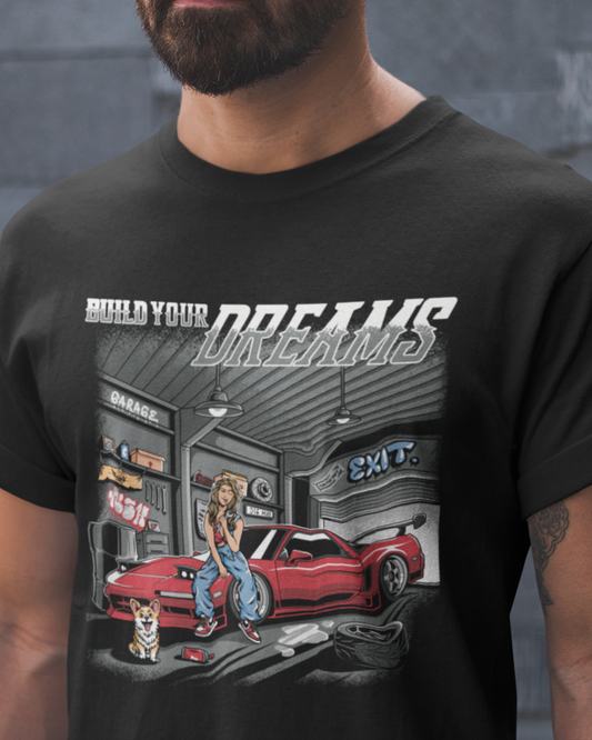 BUILD YOUR DREAMS Car T-Shirt