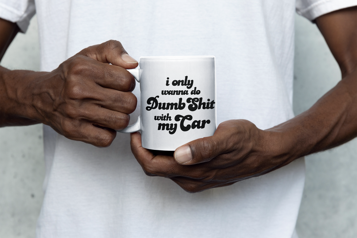 I ONLY WANNA... Tasse