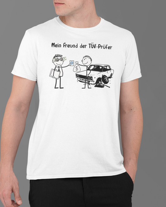 MEIN FREUND DER TÜV PRÜFER T-Shirt