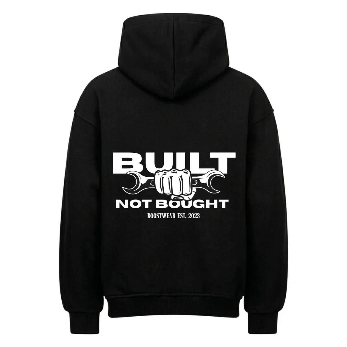BUILT NOT BOUGHT Backprint Premium Hoodie