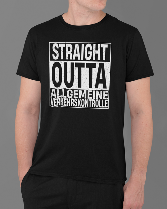 STRAIGHT OUTTA ALLGEMEINE VERKEHRSKONTROLLE T-Shirt