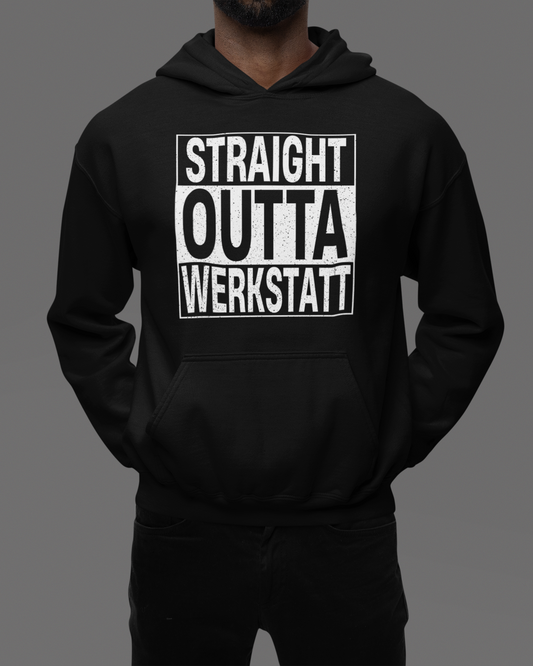 STRAIGHT OUTTA WERKSTATT Hoodie
