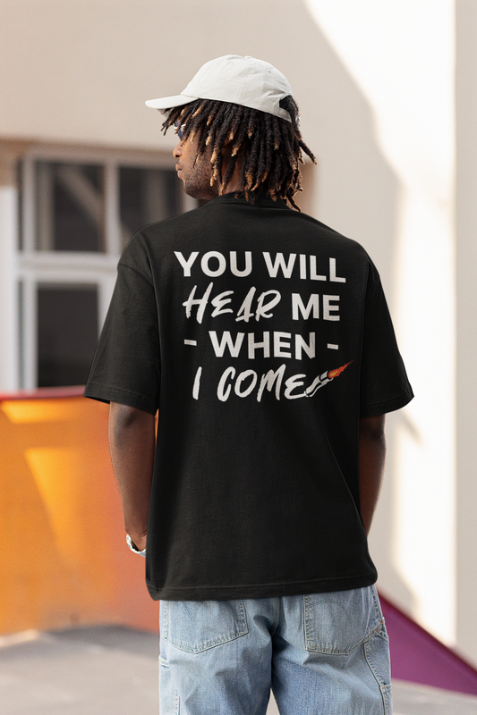 YOU WILL HEAR ME Backprint Oversized T-Shirt