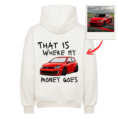 That Is Where My Money Goes Personalisiert - Backprint Hoodie