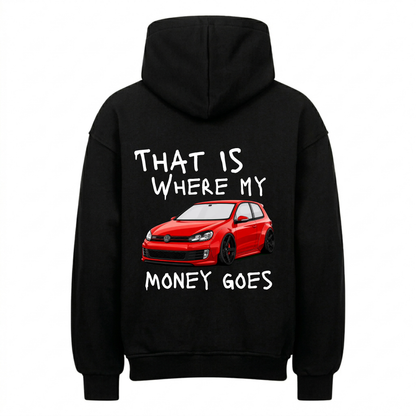 That Is Where My Money Goes Personalisiert - Backprint Hoodie