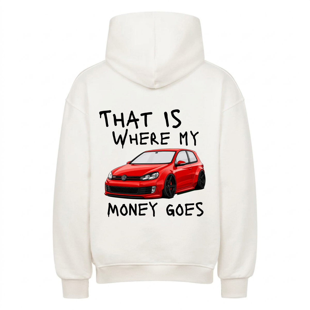 That Is Where My Money Goes Personalisiert - Backprint Hoodie