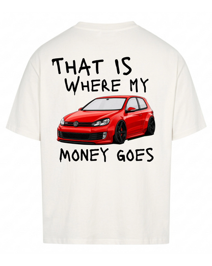 That Is Where My Money Goes - Personalisiertes Backprint T-Shirt