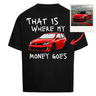 That Is Where My Money Goes - Personalisiertes Backprint T-Shirt