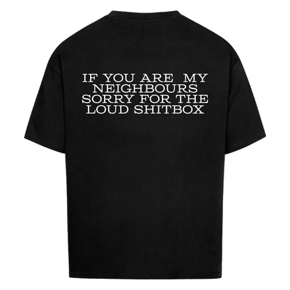Sorry For The Loud Shitbox - Backprint Premium T-Shirt