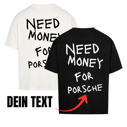 Need Money For Personalisiertes T-Shirt