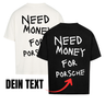 Need Money For Personalisiertes T-Shirt