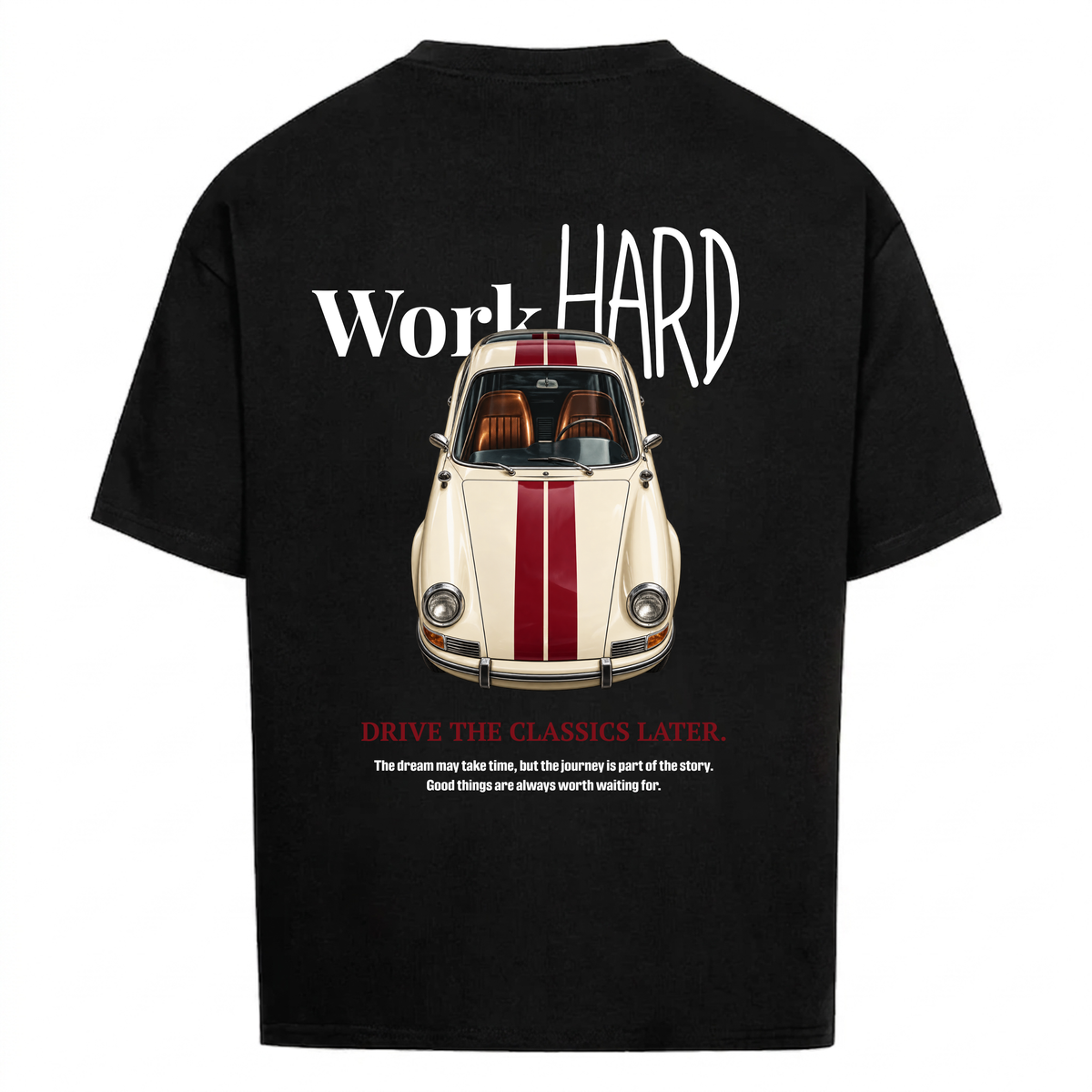 WORK HARD, DRIVE THE CLASSICS - Backprint Premium T-Shirt
