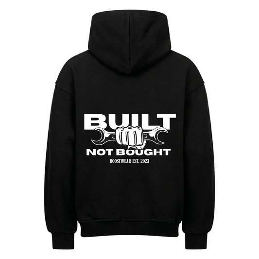 BUILT NOT BOUGHT Backprint Premium Hoodie