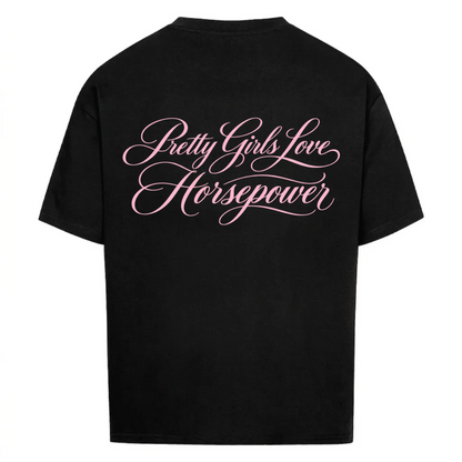 PRETTY GIRLS LOVE HORSEPOWER -  Backprint Premium T-Shirt